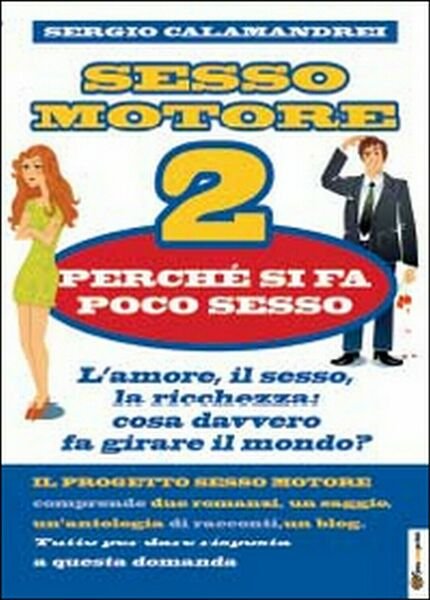 Perché si fa poco sesso. Sesso motore Vol.2, Sergio Calamandrei, 2014