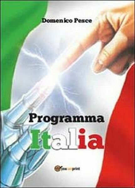 Programma Italia di Domenico Pesce, 2013, Youcanprint