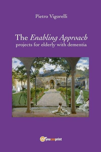 The Enabling Approach projects for elderly with dementia di Pietro …