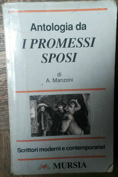 Antologia da I Promessi Sposi - A. Manzoni - Mursia,1996 …