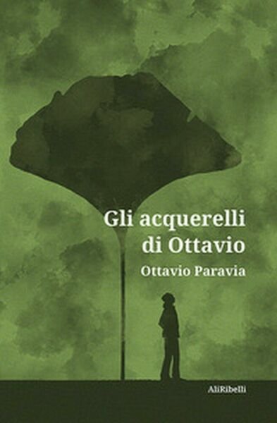 Gli acquerelli di Ottavio di Ottavio Paravia, 2020, Ali Ribelli … | Immagine principale