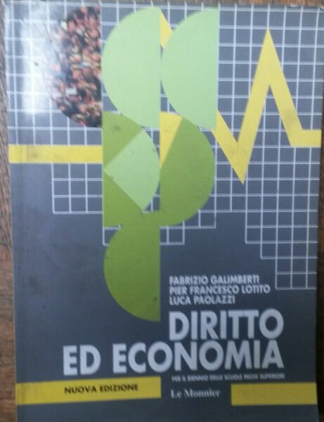 Diritto ed economia - Galimberti, Lotito,Paolazzi - Le Monnier,1997 - …