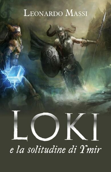 Loki e la solitudine di Ymir di Leonardo Massi, 2020, …