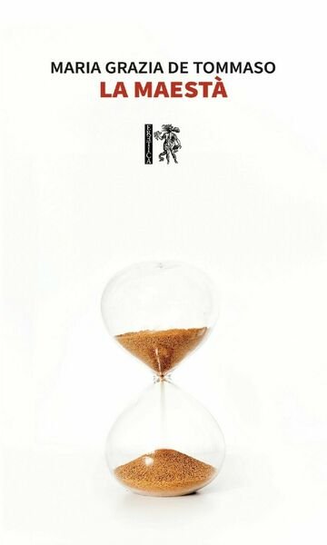 La Maestà di Maria Grazia De Tommaso, 2020, Eretica Edizioni