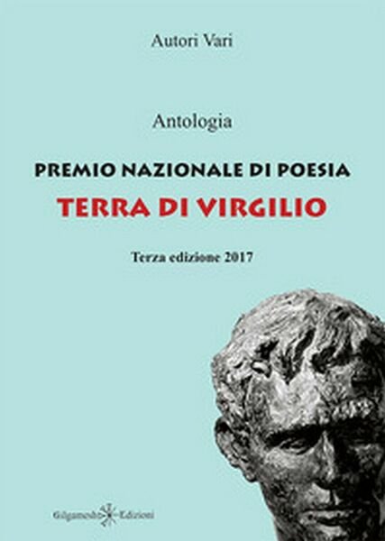 Antologia Premio Nazionale di Poesia Terra di Virgilio 2017. 3ª …
