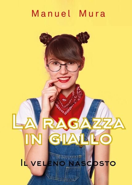 La ragazza in giallo - Il veleno nascosto di Manuel …