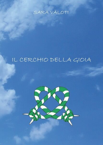 Il cerchio della gioia di Sara Valoti, 2020, Youcanprint