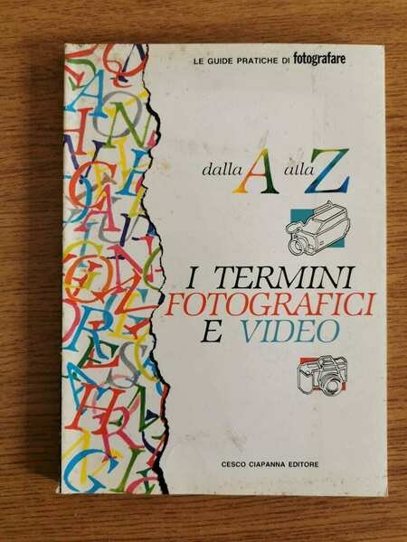 Dalla A alla Z, I termini fotografici e video - …