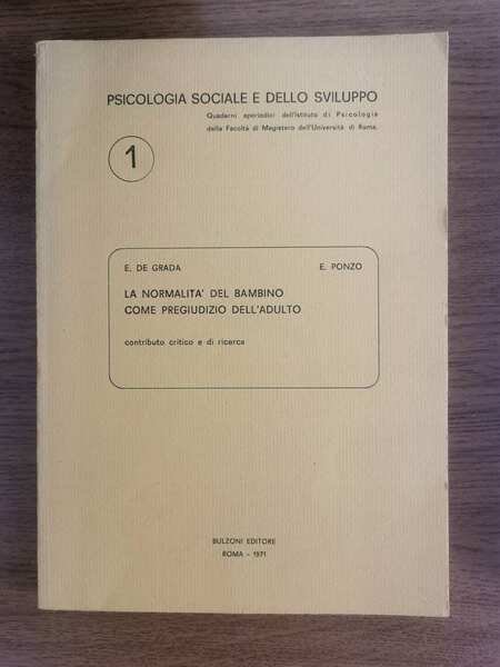 La normalità del bambino come pregiudizio dell'adulto -AA. VV. -Bulzoni-1971-AR