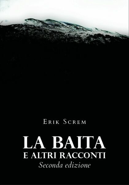 La baita e altri racconti - Seconda edizione di Erik …