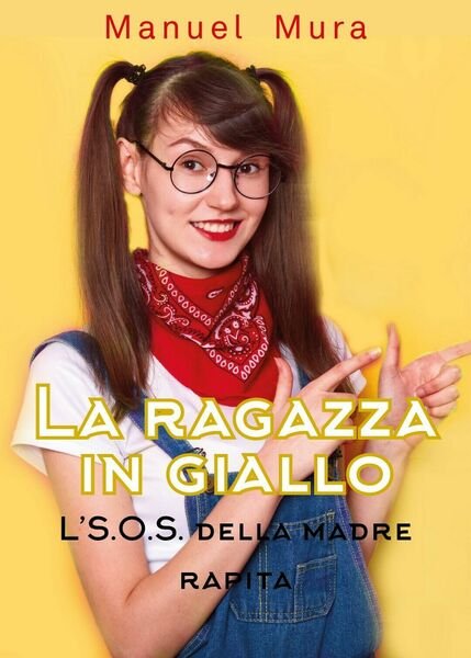 La ragazza in giallo - L?S.O.S. della madre rapita di …