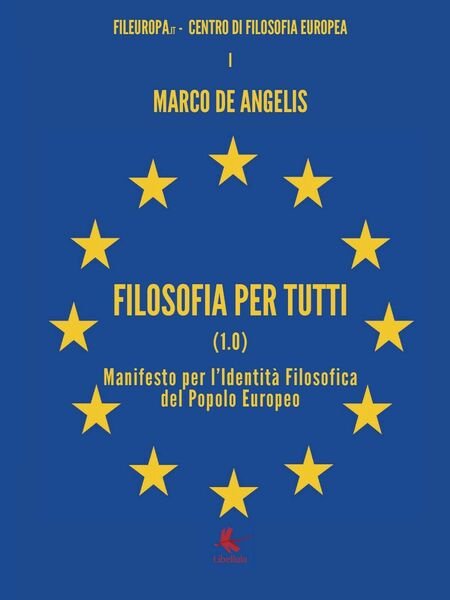 Filosofia per tutti (1.0) - Marco De Angelis, 2016, Libellula …