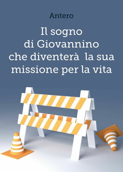 Il sogno di Giovannino che diventerà la sua missione per …
