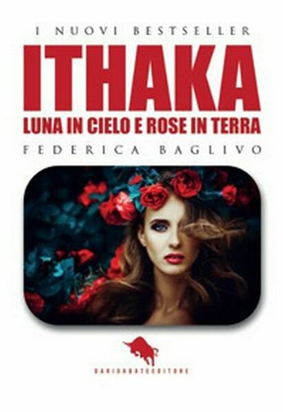 Ithaka: luna in cielo e rose in terra di Federica …