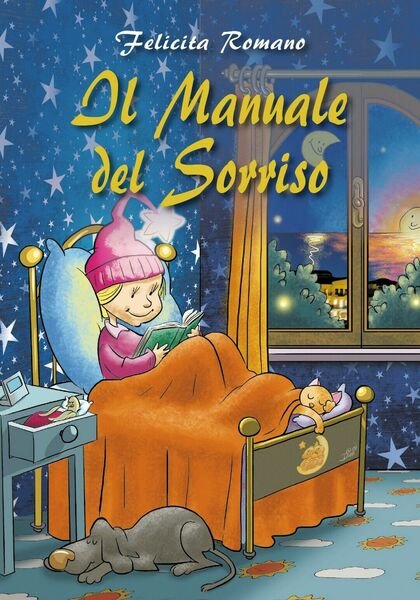 Il Manuale del Sorriso di Felicita Romano, 2019, Youcanprint