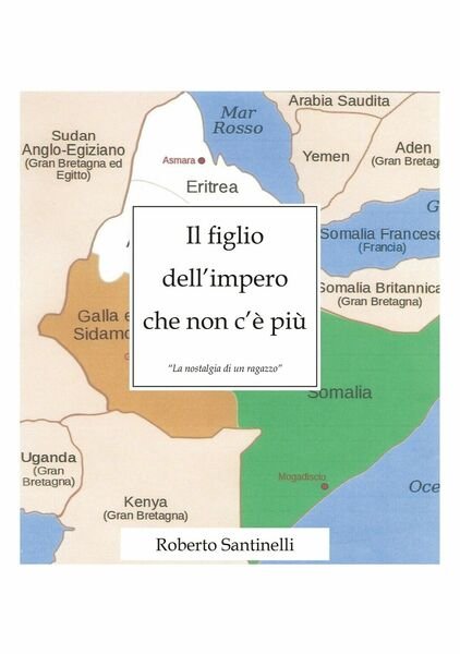 Il figlio dell?impero che non c?è più, Roberto Santinelli, 2019, …