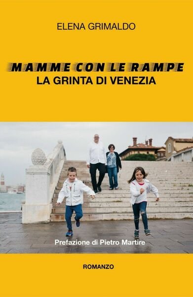 Mamme con le Rampe La grinta di Venezia di Elena …