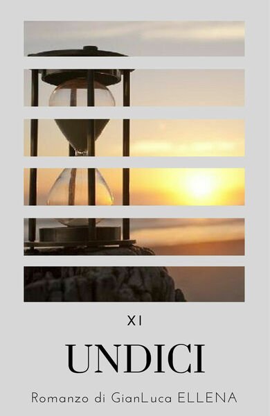 Undici di Gianluca Ellena, 2019, Youcanprint