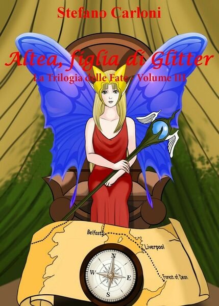 Altea, figlia di Glitter. La Trilogia delle Fate - Volume …