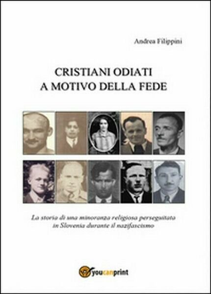 Cristiani odiati a motivo della fede- Andrea Filippini, 2014, Youcanprint