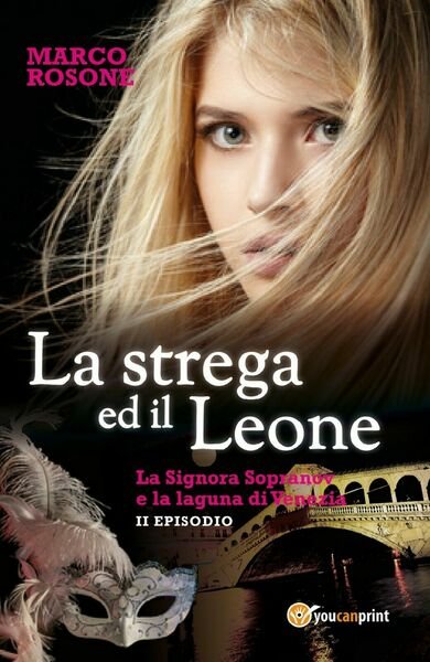 La strega ed il Leone di Marco Rosone, 2017, Youcanprint