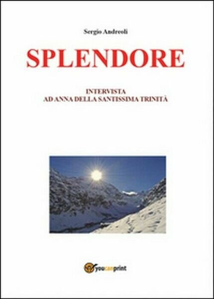 Splendore - Sergio Andreoli, 2014, Youcanprint