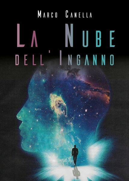 La nube dell?inganno di Marco Canella, 2018, Youcanprint