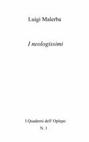I neologissimi di Luigi Malerba, 2018, In Riga Edizioni