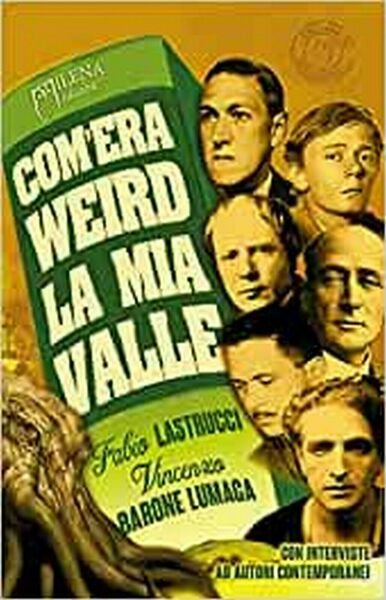 Com?era weird la mia valle. Sei percorsi tra orrore, paura …