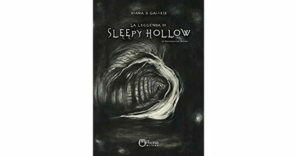 La leggenda di Sleepy Hollow di Diana D. Gallese, Officina …