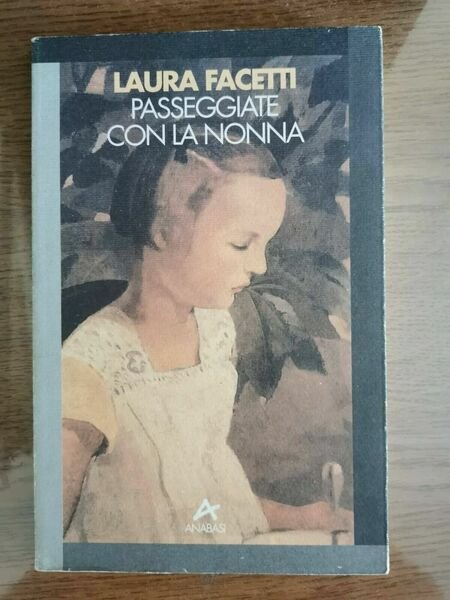 Passeggiate con la nonna - L. Facetti - Anabasi - 1994 - AR