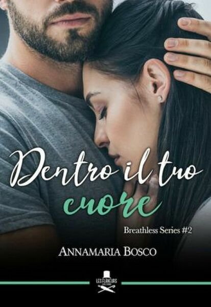 Dentro il tuo cuore di Annamaria Bosco , Les Flaneurs