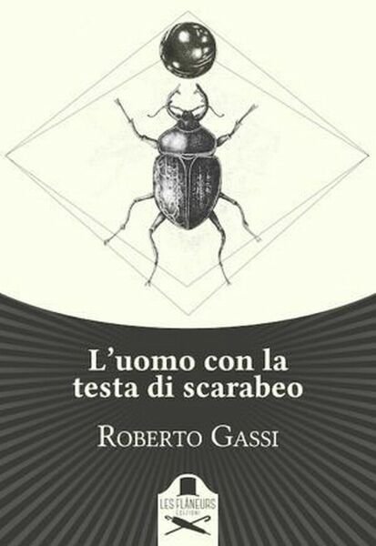 L?uomo con la testa di scarabeo di Roberto Gassi , …