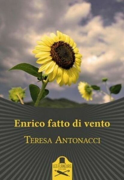 Enrico fatto di vento di Teresa Antonacci , Flaneurs