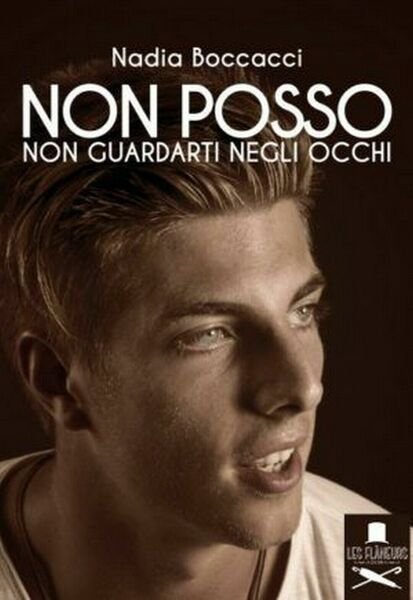 Non posso guardarti negli occhi di Nadia Boccacci , Flaneurs
