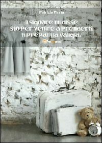 Il Signore mi disse sto per venire a prenderti! - …