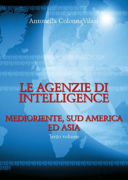 Le agenzia di intelligence Vol.3 - Antonella Colonna Vilasi, 2020, …