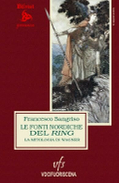 LE FONTI NORDICHE DEL RING LA MITOLOGIA DI WAGNER di …