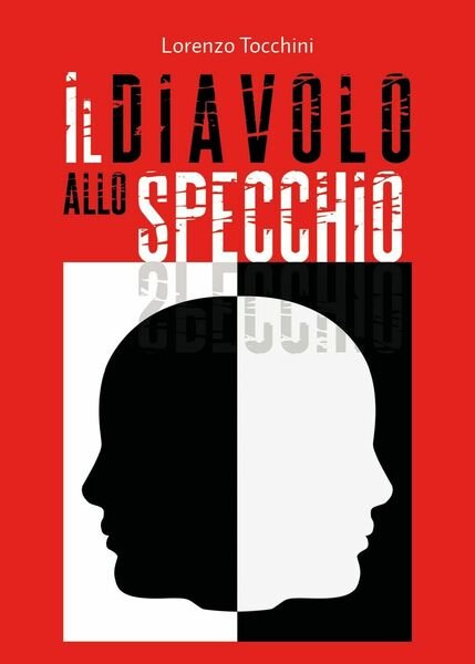 Il diavolo allo specchio di Lorenzo Tocchini, 2018, Youcanprint
