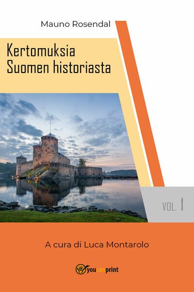 Kertomuksia Suomen historiasta vol. 1 di Mauno Rosendal, L. Montarolo, … | Immagine principale