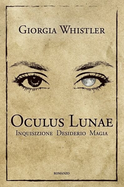 Oculus Lunae di Giorgia Whistler, 2018, Youcanprint