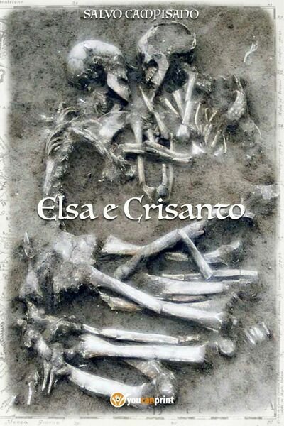 Elsa e Crisanto di Salvo Campisano, 2018, Youcanprint