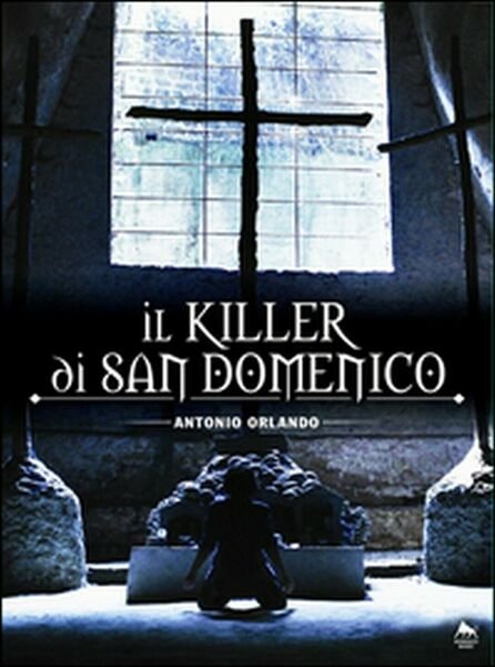 Il killer di San Domenico di Antonio Orlando, 2018, Herkules Books