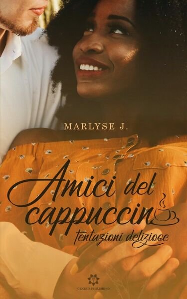 Amici del cappuccino - Tentazioni deliziose di Marlyse J., 2020, …