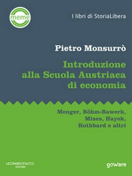 Introduzione alla scuola austriaca di economia. Menger, Böhm-Bawerk, Mises.