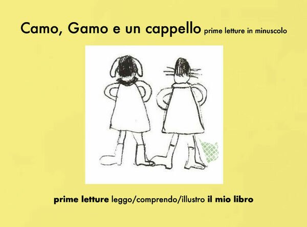 Camo, Gamo e un cappello, prime letture in minuscolo di …
