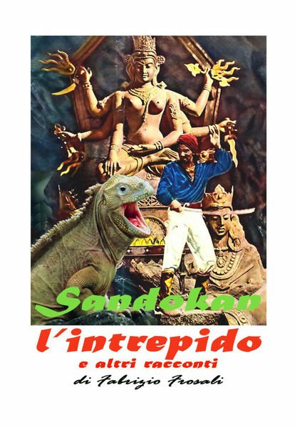Sandokan l?intrepido e altri racconti di Fabrizio Frosali, 2020, Youcanprint