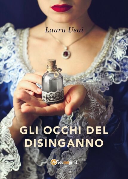 Gli occhi del disinganno di Laura Usai, 2017, Youcanprint