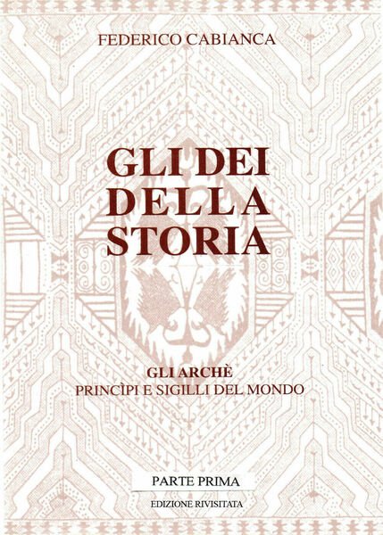 Gli dei della storia - Edizione rivisitata - Parte prima …