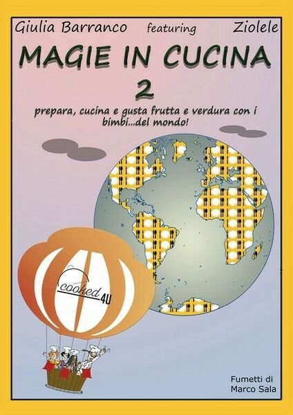 Magie in cucina 2 di Giulia Barranco, Marco Sala, 2019, …